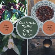 The History of Guatemala Bullet Coffee